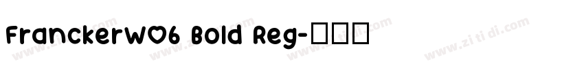 FranckerW06 Bold Reg字体转换